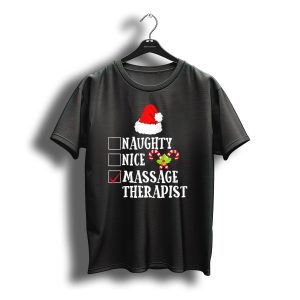 Naughty Nice Massage Therapist Santa Hat Candy Cane Christmas T-Shirt