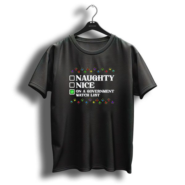Naughty Nice On A Government Watch List Christmas Lights T Shirt 1 t shirt 1