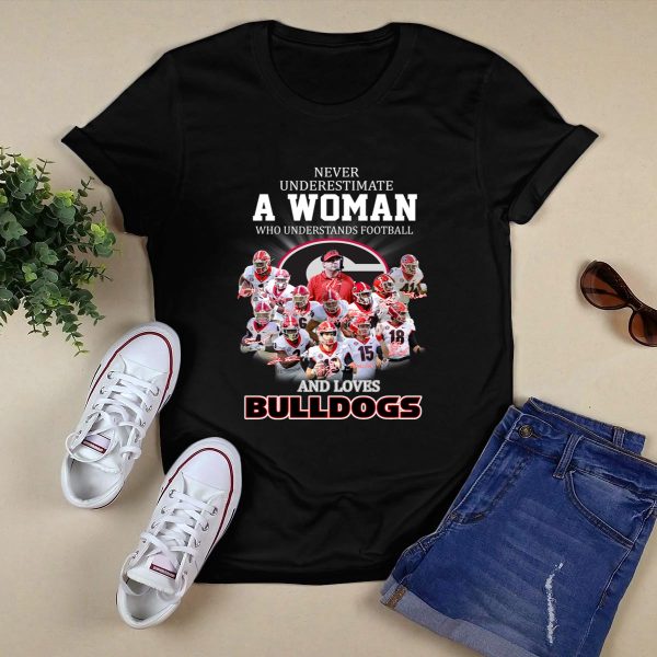 Never Underestimate A Woman Who Understands Football And Love Bulldogs Signature Shirt 1