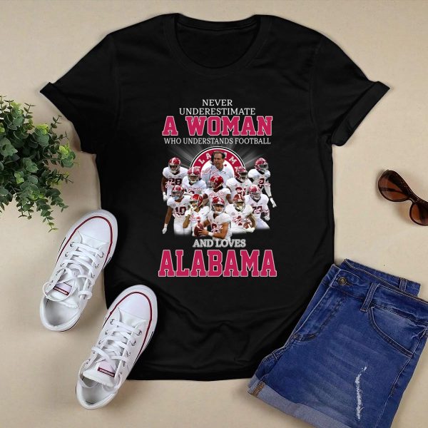 Never Underestimate A Woman Who Understands Football And Loves Alabama Shirt Style 1 Black 1