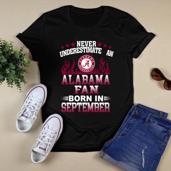 Never Underestimate An Alabama Fan Born In September Style 1 Black 1