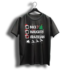Nice Naughty Brazilian Christmas Santa Sleigh Reindeer Fun T Shirt