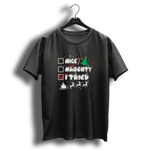Nice Naughty I Tried Christmas Santa Reindeer T Shirt