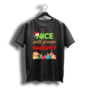 Nice Until Proven Naughty Santa Hat Reindeer Christmas T-Shirt