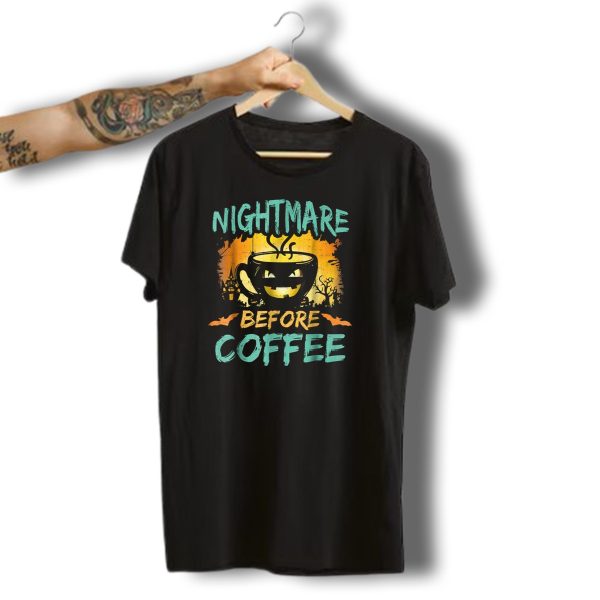 Nightmare Before Coffee Halloween Pumpkin Cup T Shirt t shirt 1