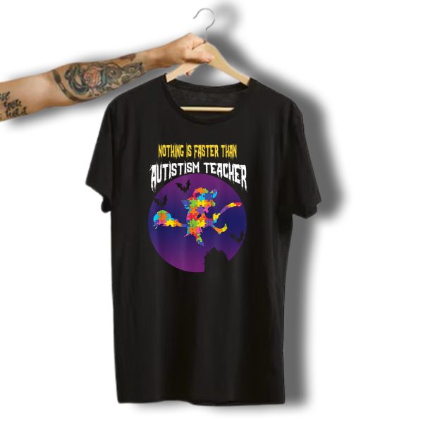 Nothing Is Faster Than Autism Teacher Halloween Witch Broom Bat Ghost T Shirt t shirt 1