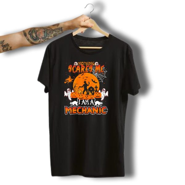 Nothing Scares Me I Am A Mechanic Halloween Pumpkins Ghosts Zombies Cats T Shirt t shirt 1 1