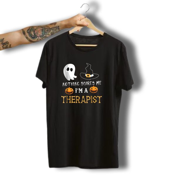 Nothing Scares Me IM A Therapist Halloween Ghost Witch Hat Pumpkins T Shirt t shirt 1
