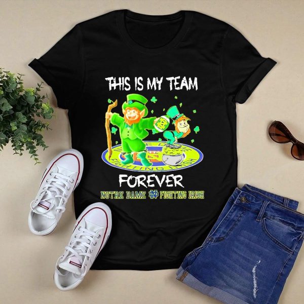 Notre Dame Fighting Irish Forever This Is My Team Mascots T Shirt Black 1