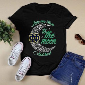 Notre Dame Fighting Irish Nd Love My Team To The Moon And Back T-Shirt
