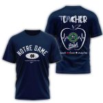 Notre Dame Fighting Irish Teacher Appreciation Night All Over Print T Shirt