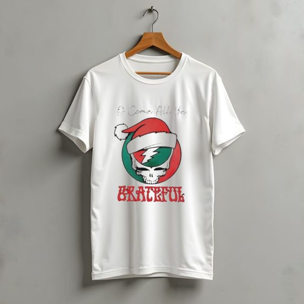 O Come All Ye Grateful Santa Skull Christmas T Shirt t shirt 1