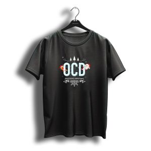 Obsessive Christmas Disorder Ocd Santa And Reindeer With Snowflakes Trees T-Shirt