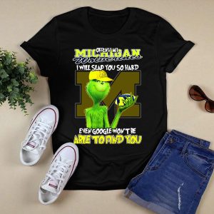 Offend My Michigan Wolverines Grinch Even Google Wont Be Able To Find You T-Shirt