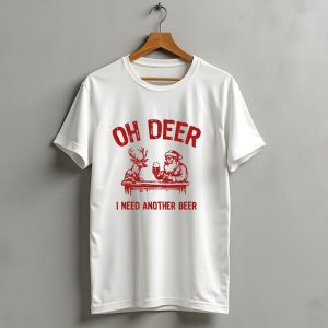 Oh Deer I Need Another Beer Santa And Reindeer Christmas T Shirt