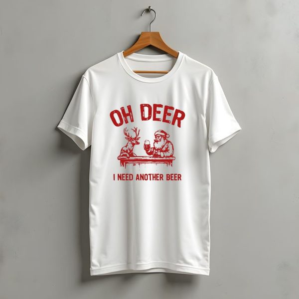 Oh Deer I Need Another Beer Santa And Reindeer Christmas T Shirt t shirt 1