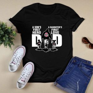 Ohio State Buckeyes Dad A Sons First Hero A Daughters First Love Shirt
