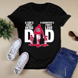 Ohio State Buckeyes Dad Sons First Hero Daughters First Love Shirt