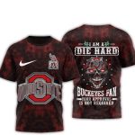Ohio State Buckeyes I Am A Die Hard Buckeyes Fan All-Over Print T Shirt