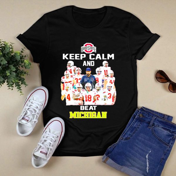 Ohio State Buckeyes Keep Calm and Beat Michigan T Shirt Black 1