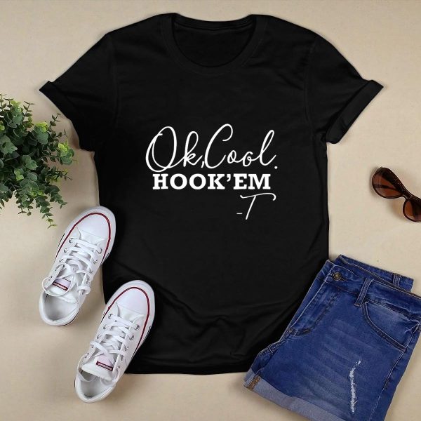 Ok Cool Hook Em T Shirt Texas Longhorns Fan Slogan T Shirt Style 1 Black 1