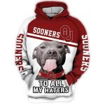 Oklahoma Sooners To All My Haters Pitbull All-over Print Hoodie