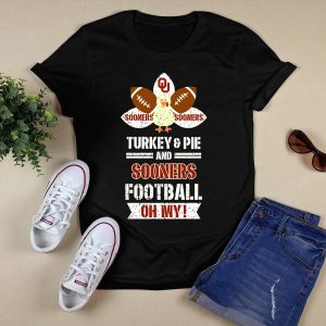 Oklahoma Sooners Turkey And Pie Football Oh My T-Shirt
