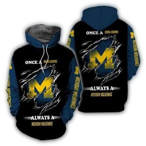 Once A Michigan Wolverines Always A Michigan Wolverines All Over Print Hoodie