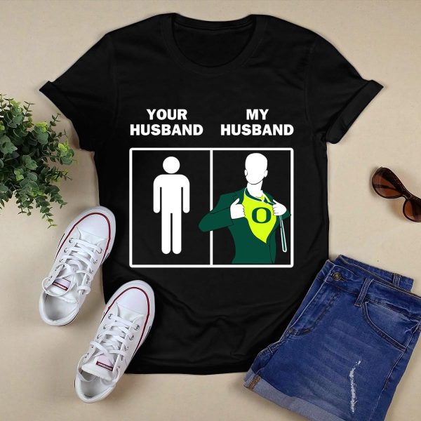 Oregon Ducks Your Husband My Husband Fan Pride Comparison T Shirt 1