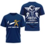 Penn State Nittany Lions 2025 Ncaa Just Hate Us All-Over Print T-Shirt