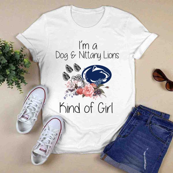 Penn State Nittany Lions football Im a Dog and Nittany Lions kind of girl Shirt 0