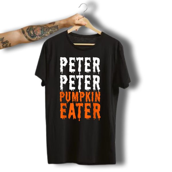 Peter Peter Pumpkin Eater Dripping Halloween Font T Shirt t shirt 1