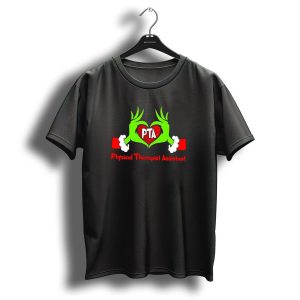 Physical Therapist Assistant Grinch Hands Christmas Pta T-Shirt