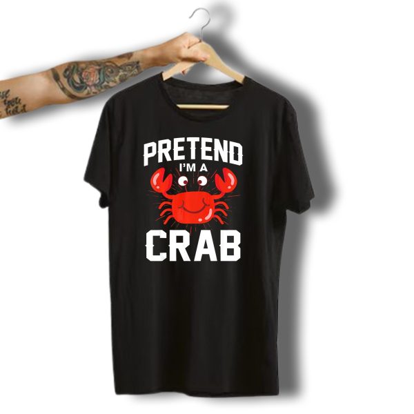 Pretend IM A Crab Funny Halloween Costume Shirt Cartoon Crab T Shirt t shirt 1