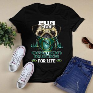 Pug And Oregon Ducks For Life T-Shirt