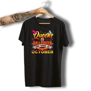 Queens Of Halloween Are Born In October Witches Bats And Hats T-Shirt