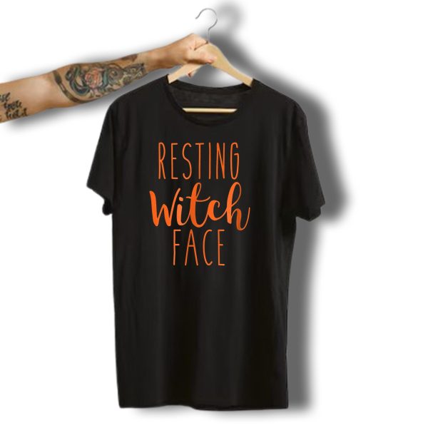 Resting Witch Face Halloween Text T Shirt 1 t shirt 1