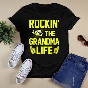 Rockin The Grandma Life Lsu Tigers Alumni Fan Geaux T-Shirt