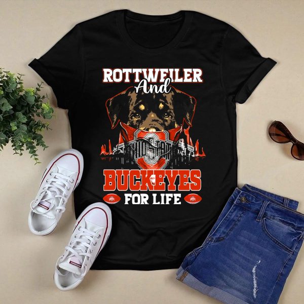 Rottweiler And Ohio State Buckeyes For Life T Shirt Black 1