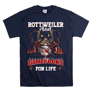 Rottweiler And South Carolina Gamecocks For Life T-Shirt