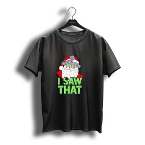 Santa Claus I Saw That Christmas 2025 Night Vision T-Shirt