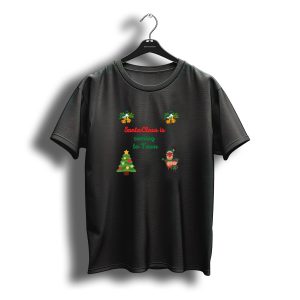 Santa Claus Is Coming To Town Christmas Tree Reindeer Elf Bells T-Shirt