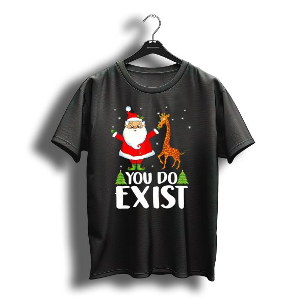 Santa Claus You Do Exist Christmas Tees Show T Shirt t shirt 1