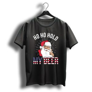 Santa Ho Ho Hold My Beer American Flag Christmas In July T Shirt