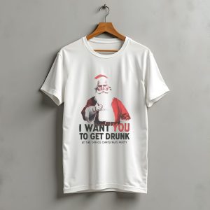 Santa I Want You To Get Drunk At The Office Christmas Party T-Shirt