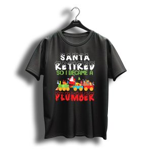 Santa Retired Train Plumber Christmas Santa Claus Reindeer And Gifts T-Shirt