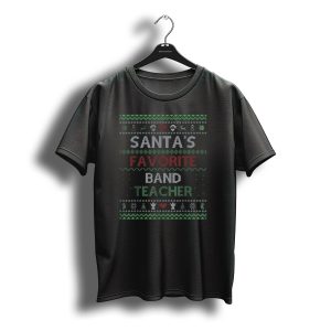 Santa'S Favorite Band Teacher Christmas Sweater Style Holiday T-Shirt