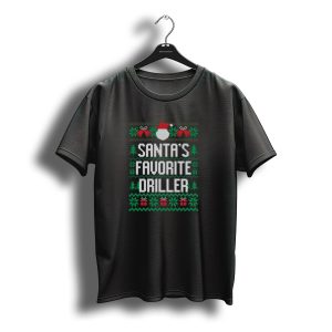 Santa'S Favorite Driller Ugly Christmas Sweater Design Holiday T-Shirt