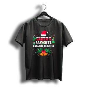 Santa'S Favorite English Teacher Christmas T-Shirt