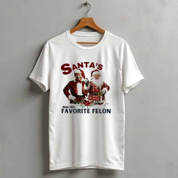Santas Favorite Felon Since 2024 Christmas Trump Santa Handcuffs T Shirt 1 t shirt 1